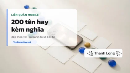 Tên Liên Quân hay 2026: 200 tên có nghĩa