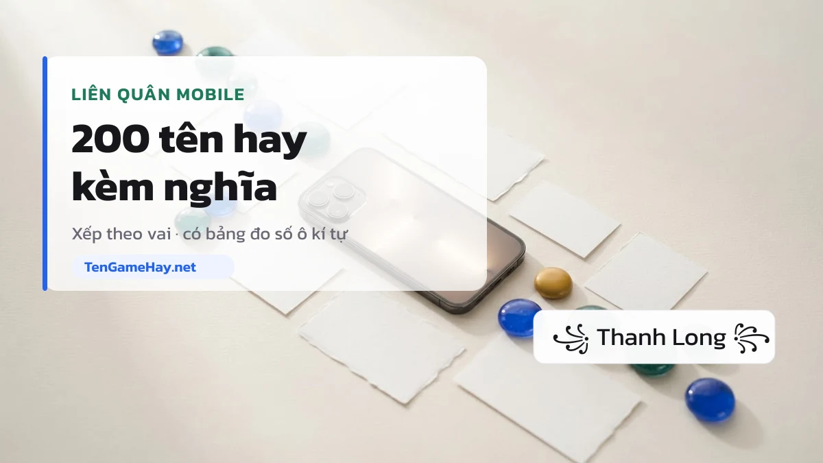 Tên Liên Quân hay — 200 tên có nghĩa xếp theo vai