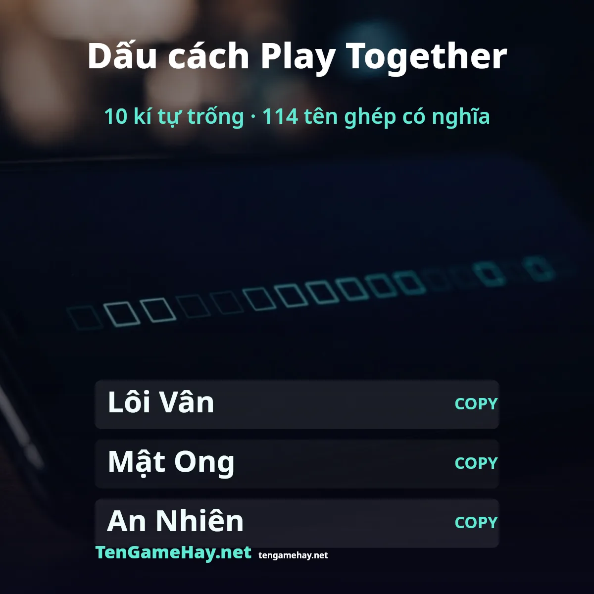 Dấu cách tên Play Together: 10 kí tự trống và 114 tên ghép