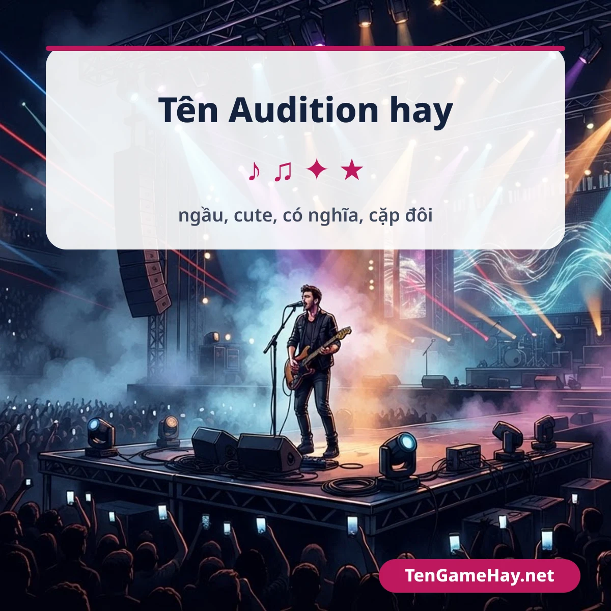 Tên Audition hay: danh sách tên ngầu, cute và có nghĩa