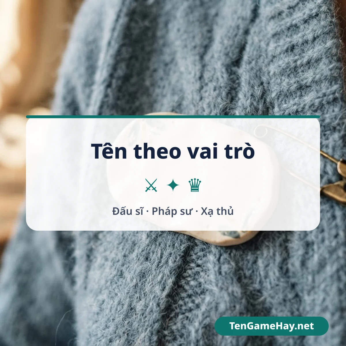 Tên Liên Quân theo vai trò đấu sĩ, pháp sư, xạ thủ
