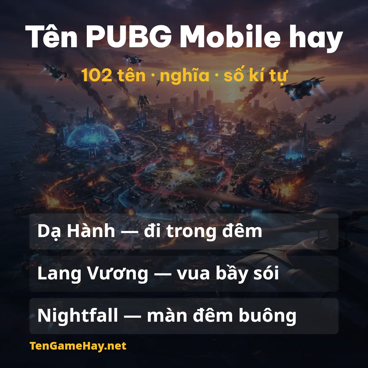 Tên PUBG Mobile hay: Dạ Hành, Lang Vương, Nightfall kèm nghĩa và số kí tự